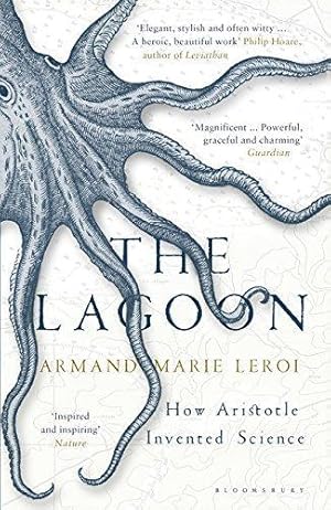 Image du vendeur pour The Lagoon: How Aristotle Invented Science mis en vente par WeBuyBooks