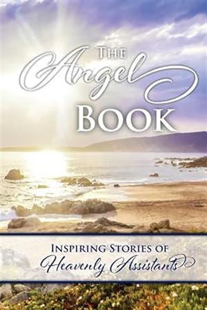 Immagine del venditore per Angels Book : Inspiring Stories of Heavenly Assistants venduto da GreatBookPrices