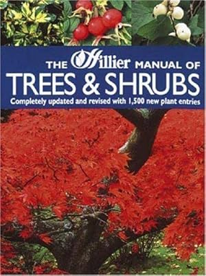 Imagen del vendedor de The Hillier Manual of Trees and Shrubs a la venta por WeBuyBooks