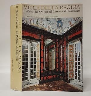 Villa della Regina. Il riflesso dell'Oriente nel Piemonte del Settecento.