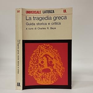 La tragedia greca. Guida storica e critica