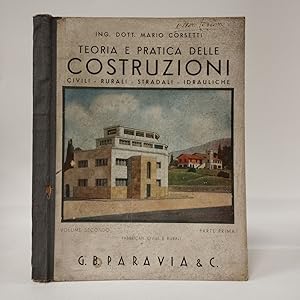 Teoria e pratica delle costruzioni civili, rurali, stradali, idrauliche. Volume secondo Parte Pri...