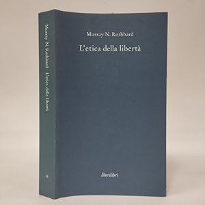 Imagen del vendedor de L'etica della libert a la venta por Libreria Equilibri Torino