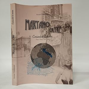 Martano & oltre coriandoli di storia. Parte prima 1936-1978