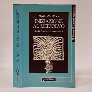 Iniziazione al Medioevo. La filosofia nel secolo XII