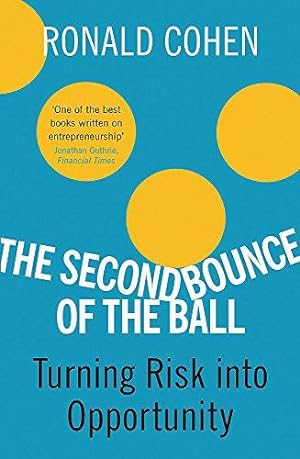 Imagen del vendedor de The Second Bounce Of The Ball: Turning Risk Into Opportunity a la venta por WeBuyBooks