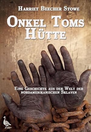 Seller image for Onkel Toms Htte : Eine Geschichte aus der Welt der nordamerikanischen Sklaven for sale by AHA-BUCH GmbH