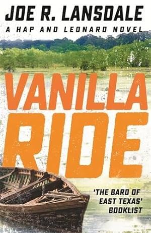 Imagen del vendedor de Vanilla Ride: Hap and Leonard Book 7 (Hap and Leonard Thrillers) a la venta por WeBuyBooks