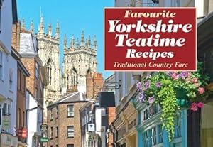 Bild des Verkufers fr Favourite Yorkshire Teatime Recipes (Favourite Recipes) zum Verkauf von WeBuyBooks