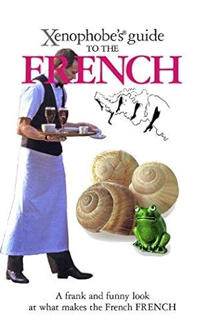 Seller image for The Xenophobe's Guide to the French (Xenophobe's Guides) for sale by WeBuyBooks