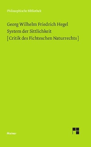 Bild des Verkufers fr System der Sittlichkeit : Critik des Fichteschen Naturrechts zum Verkauf von AHA-BUCH GmbH