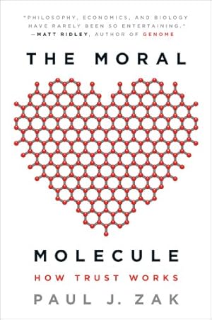 Immagine del venditore per The Moral Molecule: How Trust Works by Zak, Paul J. [Paperback ] venduto da booksXpress