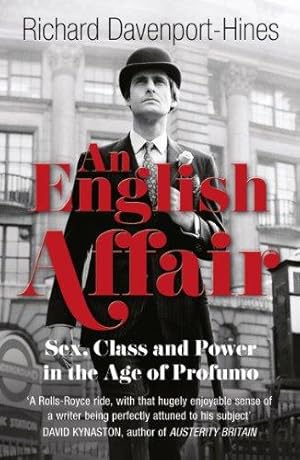 Imagen del vendedor de An English Affair: Sex, Class and Power in the Age of Profumo a la venta por WeBuyBooks