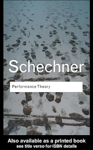 Seller image for Performance Theory (Routledge Classics) (Volume 84) by Schechner, Richard [Paperback ] for sale by booksXpress