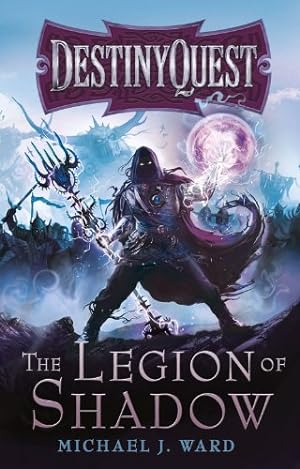 Bild des Verkufers fr The Legion Of Shadow: DestinyQuest Book 1 by Ward, Michael J. [Paperback ] zum Verkauf von booksXpress