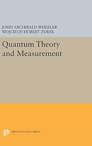 Imagen del vendedor de Quantum Theory and Measurement (Princeton Series in Physics) [Hardcover ] a la venta por booksXpress