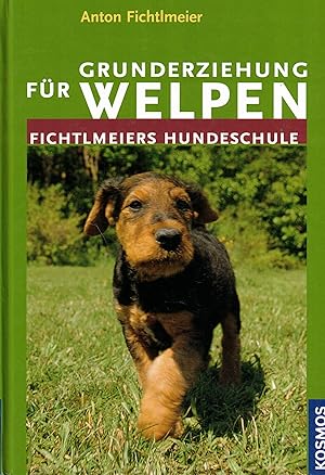 Bild des Verkufers fr Grunderziehung fr Welpen. Fichtlmeiers Hundeschule zum Verkauf von Paderbuch e.Kfm. Inh. Ralf R. Eichmann