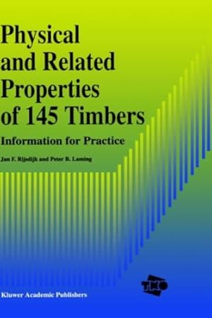 Bild des Verkufers fr Physical and Related Properties of 145 Timbers: Information for practice by Rijsdijk, J.F., Laming, P.B. [Hardcover ] zum Verkauf von booksXpress