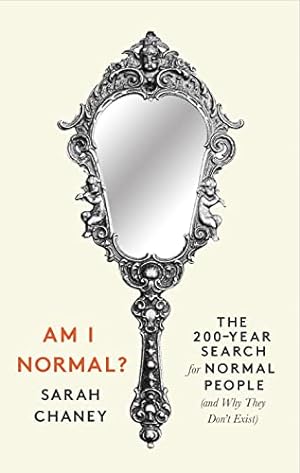 Imagen del vendedor de Am I Normal?: The 200-Year Search for Normal People (and Why They Donâ  t Exist) a la venta por WeBuyBooks