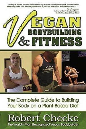 Bild des Verkufers fr Vegan Bodybuilding & Fitness: The Complete Guide to Building Your Body on a Plant-Based Diet zum Verkauf von WeBuyBooks