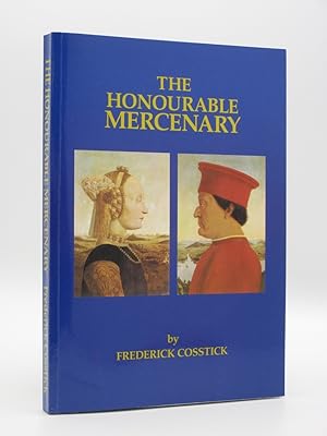 The Honourable Mercenary. Duke Federico and the Palace of Urbino: (Federico III da Montefeltro) [...