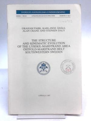 Seller image for The Structure And Kinematic Evolution Of The Lysekil-marstrand Area, Ostfold-marstrand Belt, Southwestern Sweden. for sale by World of Rare Books