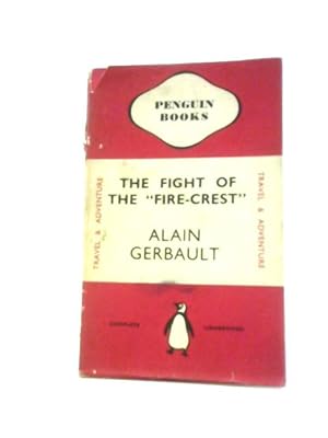 Seller image for The Fight of the 'Fire-Crest'. Penguin Travel & Adventure No 183 for sale by World of Rare Books