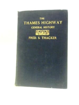 Bild des Verkufers fr The Thames Highway: A History Of The Inland Navigation zum Verkauf von World of Rare Books