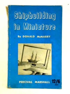 Seller image for Shipbuilding In Miniature for sale by World of Rare Books