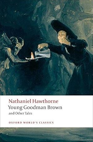 Imagen del vendedor de Young Goodman Brown and Other Tales (Oxford World's Classics) a la venta por WeBuyBooks