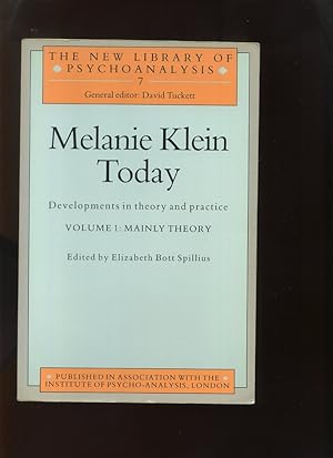 Melanie Klein Today: Developments in Theory and Practice Volume 1: Mainly Theory