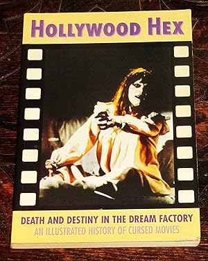 Imagen del vendedor de Hollywood Hex - Death and Destiny in the Dream Factory - An Illustrated History of Cursed Movies a la venta por Makovski Books