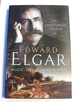 Bild des Verkufers fr Edward Elgar : music, life & landscapes zum Verkauf von RightWayUp Books