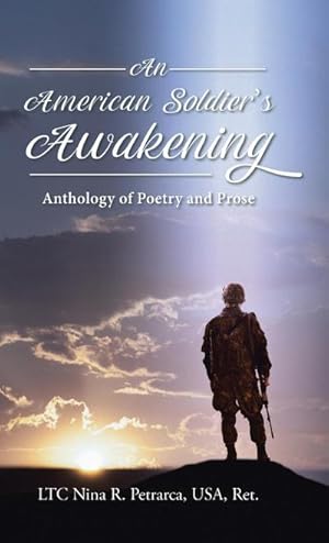 Bild des Verkufers fr An American Soldier's Awakening : Anthology of Poetry and Prose zum Verkauf von AHA-BUCH GmbH