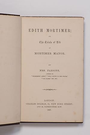 Edith Mortimer, or, The Trials of life at Mortimer Manor.