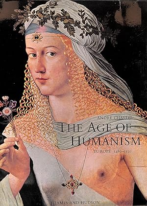 The age of humanism;: Europe, 1480-1530