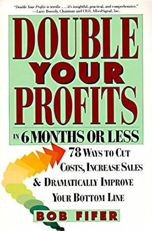 Bild des Verkufers fr Double Your Profits: In Six Months or Less zum Verkauf von WeBuyBooks