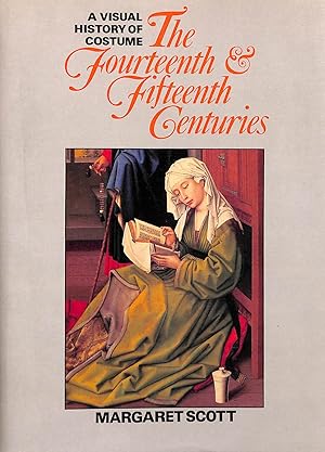 Fourteenth and Fifteenth Centuries: The Fourteenth & Fifteenth Centuries (A visual history of cos...