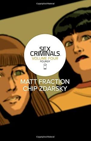 Seller image for Sex Criminals Volume 4: Fourgy! (SEX CRIMINALS TP) for sale by WeBuyBooks