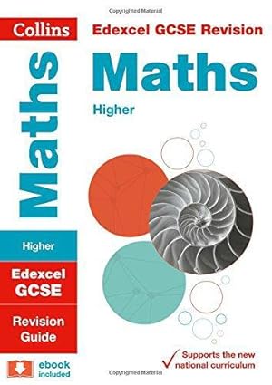 Bild des Verkufers fr Edexcel GCSE Maths Higher Tier: Revision Guide (Collins GCSE Revision and Practice - New 2015 Curriculum) zum Verkauf von WeBuyBooks