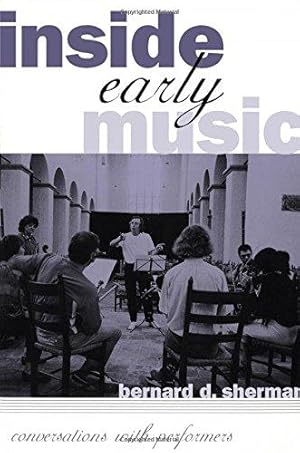 Bild des Verkufers fr Inside Early Music: Conversations with Performers zum Verkauf von WeBuyBooks