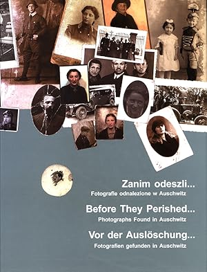 Zanim odeszli. Fotografie odnalezione w Auschwitz. Before they perished. Photographs found in Aus...