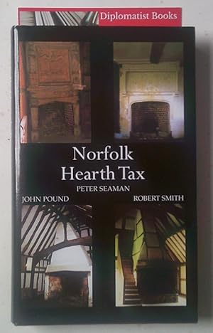 Norfolk Hearth Tax Exemption Certificates, 1670-1674: Norwich, Great Yarmouth, King's Lynn and Th...