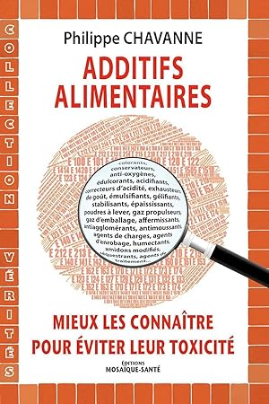 Additifs alimentaires mieux les connaître pour éviter leur toxicité