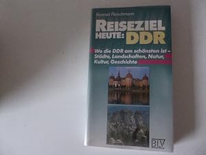 Bild des Verkufers fr Reiseziel heute: DDR. Wo die DDR am schnsten ist - Stdte, Landschaften, Natur, Kultur, Geschichte. TB zum Verkauf von Deichkieker Bcherkiste