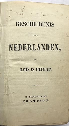 Geschiedenis der Nederlanden, met platen en portraiten