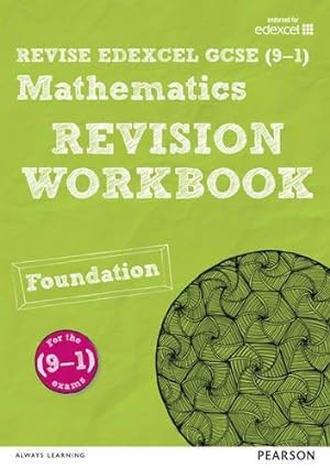 Seller image for Pearson Edexcel GCSE (9-1) Mathematics Foundation tier Revision Workbook: Catch-up and Revise: for home learning, 2022 and 2023 assessments and exams (REVISE Edexcel GCSE Maths 2015) for sale by WeBuyBooks