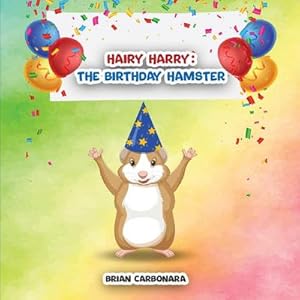 Seller image for Hairy Harry : The Birthday Hamster for sale by AHA-BUCH GmbH