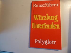 Bild des Verkäufers für Würzburg Unterfranken. Polyglott Reiseführer. TB zum Verkauf von Deichkieker Bücherkiste
