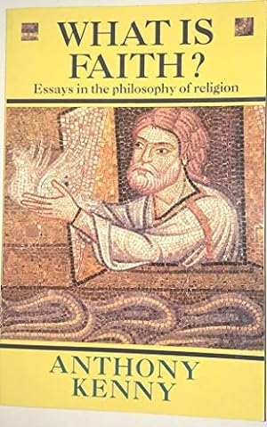 Bild des Verkäufers für What is Faith?: Essays in the Philosophy of Religion zum Verkauf von WeBuyBooks